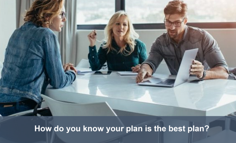 How do you know your plan is the best plan?
