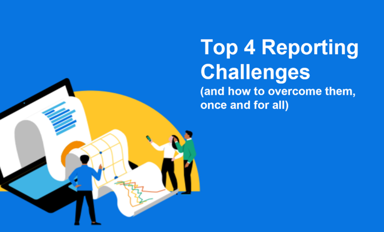 Top 4 Reporting Challenges