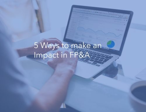 5 Ways to Make an Impact in FP&A