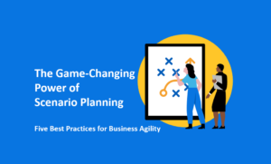 Scenario-Planning-5-best-practices-business-agility